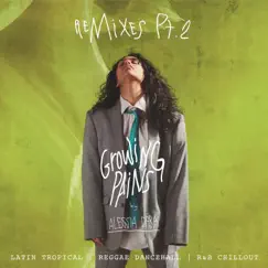 Growing Pains (Remixes, Pt. 2) - Single by Alessia Cara album reviews, ratings, credits