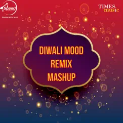 Diwali Mood (Remix) - Single [feat. Roach Killa, Jasmine Sandlas & Dilpreet Dhillon] - Single by Prabh Gill album reviews, ratings, credits