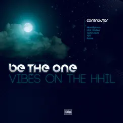 Be the One (feat. Taylor David, YDD & Romar) - Single by Vibes on the Hhil album reviews, ratings, credits