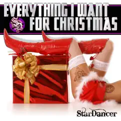 Everything I Want for Christmas - Single by Star Dancer album reviews, ratings, credits