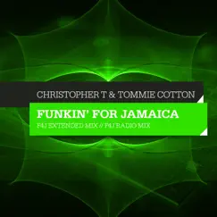 Funkin' for Jamaica - Single by Christopher T & Tommie Cotton album reviews, ratings, credits