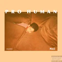 Pro Human - Single by MiGS album reviews, ratings, credits