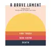 A Brave Lament (Original Soundtrack) album lyrics, reviews, download