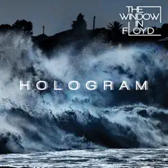 Hologram - Single by The Window In Floyd album reviews, ratings, credits