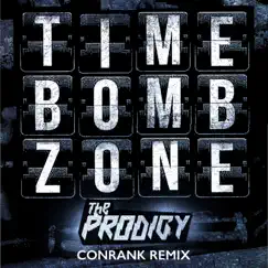 Timebomb Zone (Conrank Remix) - Single by The Prodigy album reviews, ratings, credits