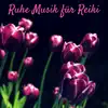 Ruhe Musik für Reiki - Entspannungsmusik mit Naturgeräusche für Yoga Übungen album lyrics, reviews, download