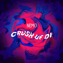 Crush uf di - Single by Nemo (CH) album reviews, ratings, credits