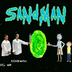 Sandman - Single by Big Will & Kidthewave album reviews, ratings, credits