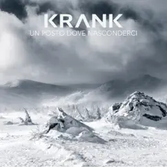 Un posto dove nasconderci by Krank album reviews, ratings, credits