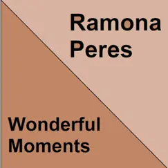 Wonderful Moments by Ramona Peres album reviews, ratings, credits