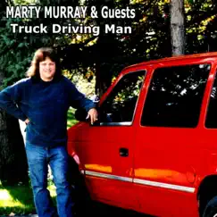 Truck Driving Man by Marty Murray album reviews, ratings, credits