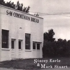 S&M Communion Bread by Stacey Earle & Mark Stuart album reviews, ratings, credits