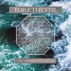 Tore the Veil - Single by The Crossroads Pursuit album reviews, ratings, credits