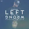 Left with the Wrong (Warface Remix) - Single album lyrics, reviews, download