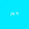 Just Us (feat. J-Louis) - Single album lyrics, reviews, download