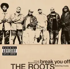Break You Off - Single by The Roots album reviews, ratings, credits