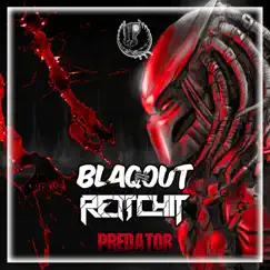 Predator - Single by Blaqout & Rettchit album reviews, ratings, credits