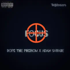 Focus (feat. Adam Sava9e) - Single by Dope the Phenom album reviews, ratings, credits