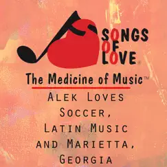Alek Loves Soccer, Latin Music and Marietta, Georgia Song Lyrics