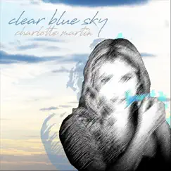 Clear Blue Sky by Charlotte Martin album reviews, ratings, credits