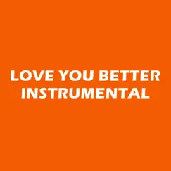 Love You Better (Instrumental) - Single by Denzell Gray Instrumentals album reviews, ratings, credits