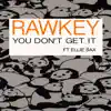 You Don't Get It (feat. Ellie Sax) - Single album lyrics, reviews, download
