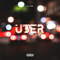 Uber - Single by Ace Hood album reviews, ratings, credits