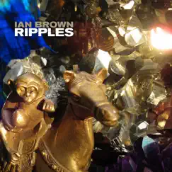 Ripples by Ian Brown album reviews, ratings, credits