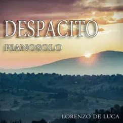 Despacito (Piano Solo) - Single by Lorenzo De Luca album reviews, ratings, credits