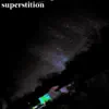 Superstition - EP album lyrics, reviews, download