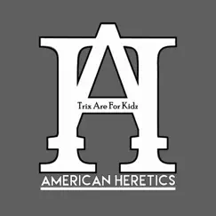 Trix Are for Kidz (feat. Bukue One) - Single by American Heretics album reviews, ratings, credits