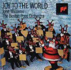 Joy To The World by John Williams & Boston Pops Orchestra album reviews, ratings, credits