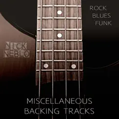 Miscellaneous Backing Tracks Rock Blues Funk by Nick Neblo Backing Tracks album reviews, ratings, credits