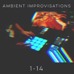 Ambient Improvisations 1-14 by The National Pool album reviews, ratings, credits