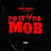 Do It 4 Da Mob - Single album lyrics, reviews, download