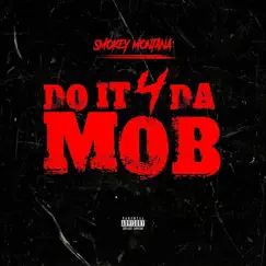 Do It 4 Da Mob - Single by Smokey Montana album reviews, ratings, credits