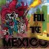 Mexico (feat. T.R.E) - Single album lyrics, reviews, download