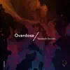 Overdose album lyrics, reviews, download