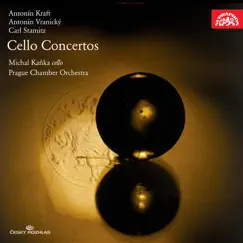 Kraft, Vranický and Stamitz: Cello Concertos by Michal Kaňka & Prague Chamber Orchestra album reviews, ratings, credits
