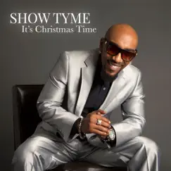 It's Christmas Time - Single by Show Tyme album reviews, ratings, credits