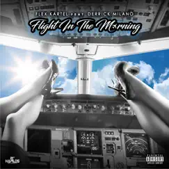 Flight in the Morning (feat. Derrick Milano) Song Lyrics