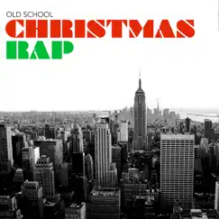 Old School Christmas Rap by Various Artists album reviews, ratings, credits