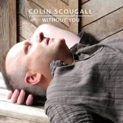 Without You by Colin Scougall album reviews, ratings, credits