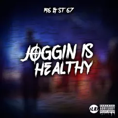 Joggin Is Healthy (feat. R6 & ST) - Single by 67 album reviews, ratings, credits