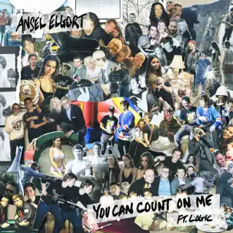 You Can Count on Me (feat. Logic) - Single by Ansel Elgort album download