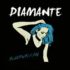Sleepwalking - Single by DIAMANTE album reviews, ratings, credits