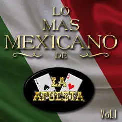 Lo Más Mexicano de la Apuesta, Vol. 1 - EP by La Apuesta album reviews, ratings, credits