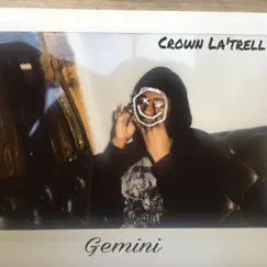 Gemini EP by Crøwn La'trell album reviews, ratings, credits