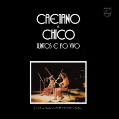 Caetano e Chico Juntos e Ao Vivo (Live 1972) by Caetano Veloso & Chico Buarque album reviews, ratings, credits