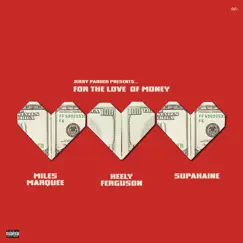 For the Love of Money (feat. Miles Marquee, Keely Ferguson & Supakaine) - Single by Jerry Parker album reviews, ratings, credits